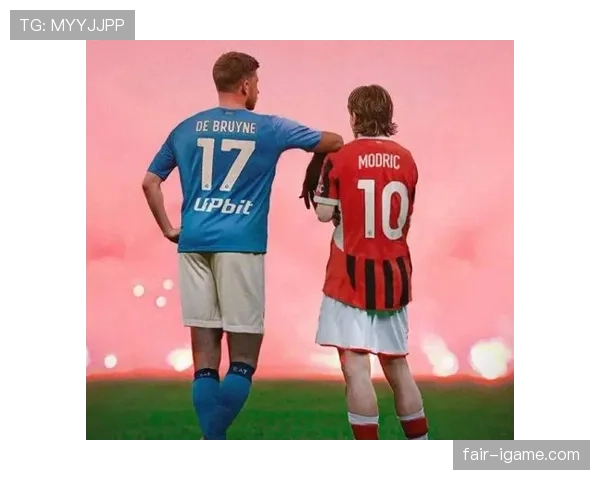 德布劳内 vs 莫德里奇:巅峰期战术角色对比分析